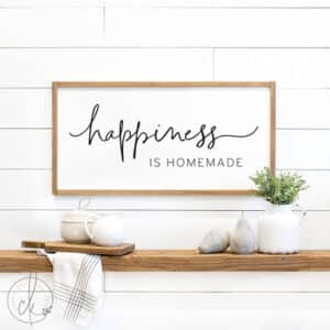 Happiness Is Homemade Wooden Sign