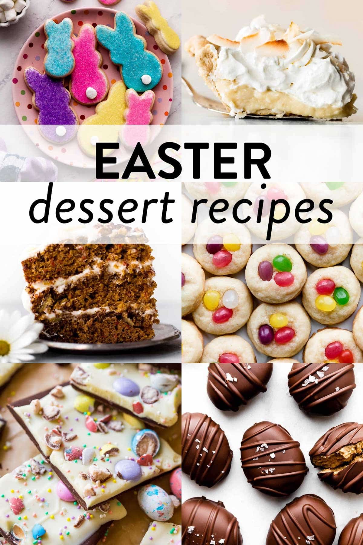 collage of Easter desserts including coconut cream pie, Easter cookies, no bake cheesecake, lemon bars, carrot cake, jellybean topped cookies, and coconut cake.